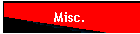 Misc.